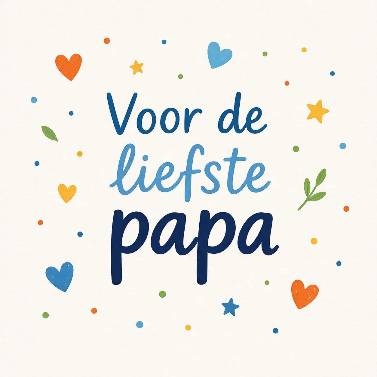 Illustratie met de tekst "Voor de liefste papa" met hartjes en sterretjes